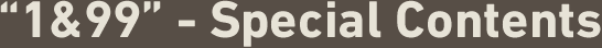 1&99 Special Contents